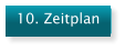 10. Zeitplan